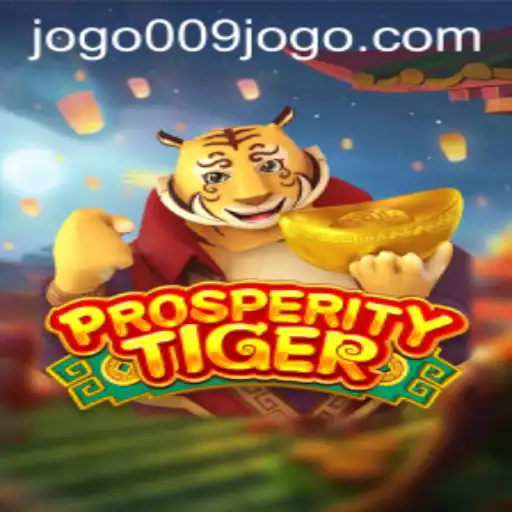 Dive into the World of ProsperityTiger: An Exciting Journey with jogo009